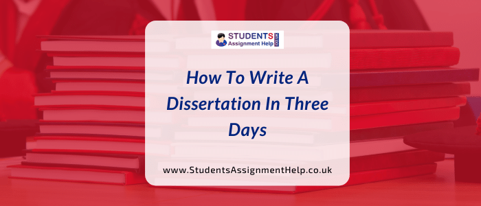 how to write a dissertation in 3 days