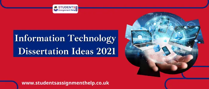 Information Technology Dissertation Ideas UK