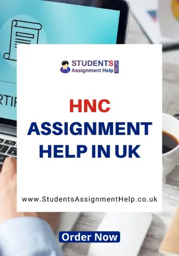 Professional HNC Assignment Writers in UK for your Help