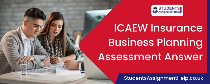 ICAEW Insurance Business Planning Assessment Answer