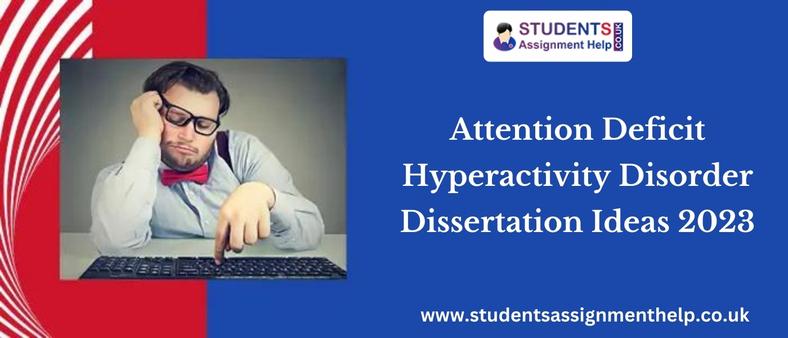 Attention-Deficit-Hyperactivity-Disorder-Dissertation-Ideas-2023
