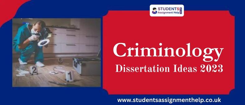 Criminology-Dissertation-Ideas-2023