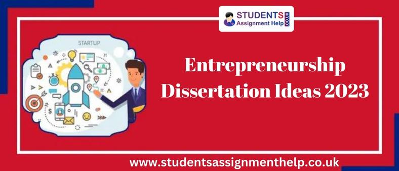 Entrepreneurship-Dissertation-Ideas-2023