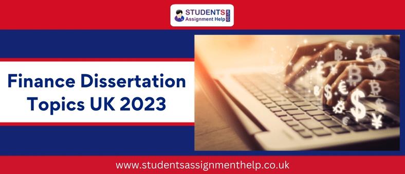 Finance-Dissertation-Topics-UK-2023