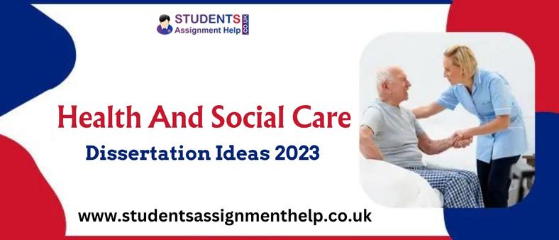 dissertation ideas for health and social care