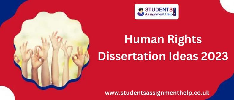 Human-Rights-Dissertation-Ideas-2023