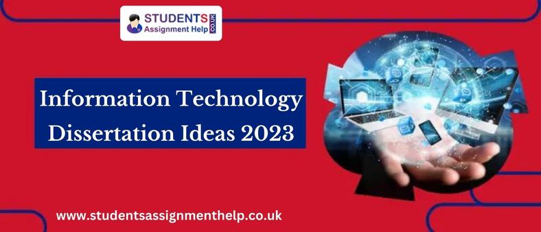 Information-Technology-Dissertation-Ideas-2023