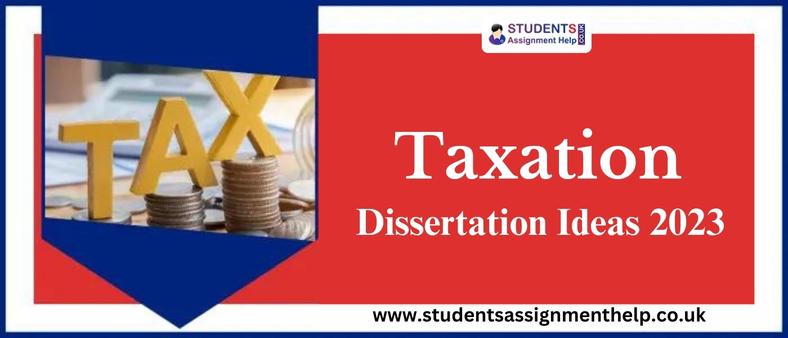 Taxation-Dissertation-Ideas-2023