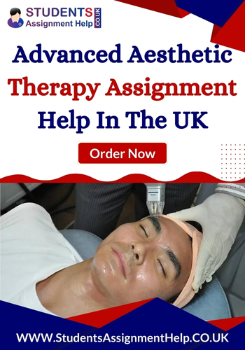 Advanced Aesthetic Therapy Assignment Help UK