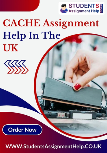 CACHE Assignment Help in UK